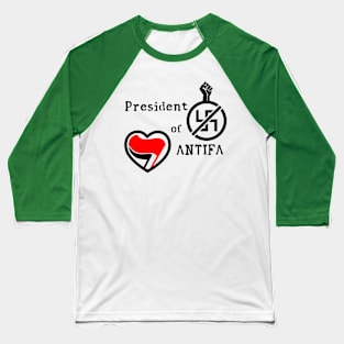 President of ANTIFA flag fist Baseball T-Shirt